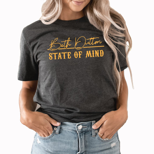 Beth Dutton State Of Mind Graphic Tee | Beth Dutton | Yellowstone | Dutton Ranch