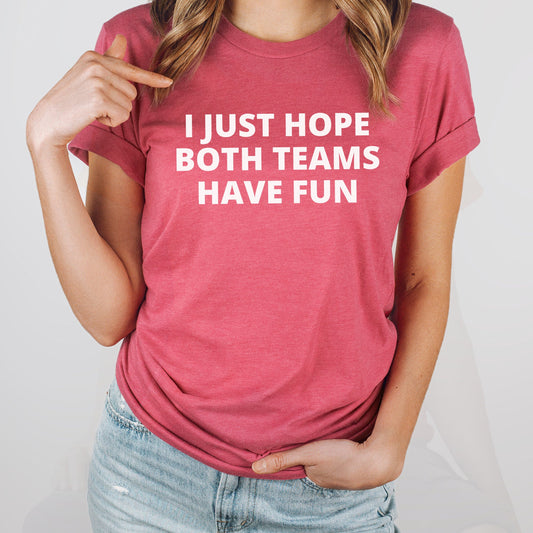 Both Teams Have Fun Graphic Tee | Superbowl | Football | Both teams Have Fun | Halftime