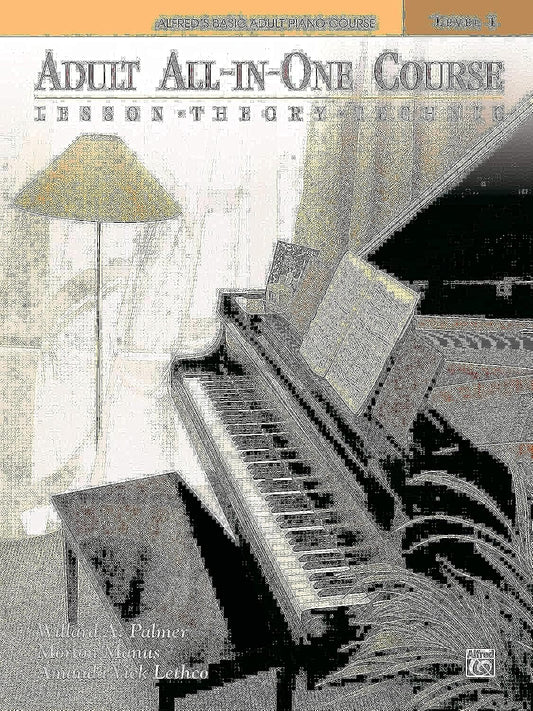 Adult All-In-One Course: Lesson-Theory-Technic: Level 1