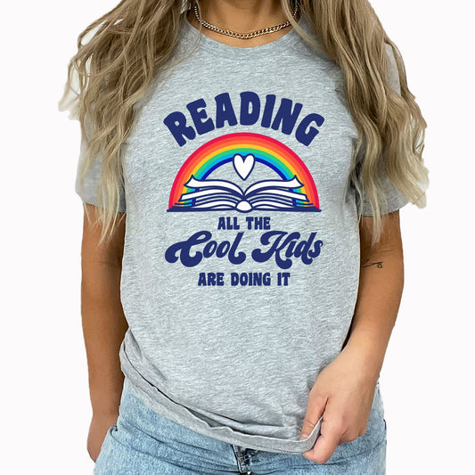 All Cool Kids Are Doing It Graphic Tee | Rainbow | Reading Across America | Read Books | Teacher | School | Old School | Childhood