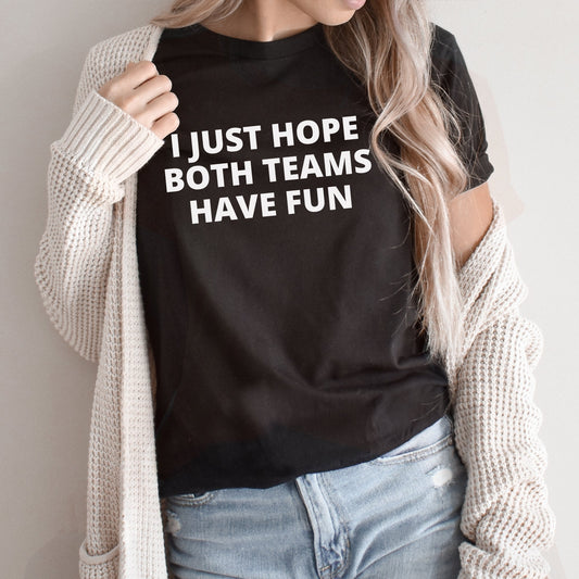 Both Teams Have Fun Graphic Tee | Superbowl | Football | Both teams Have Fun | Halftime