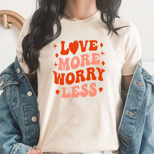 Love More Worry Less Graphic Tee |  Retro Vibes | Valentine's Day | Valentine | Love