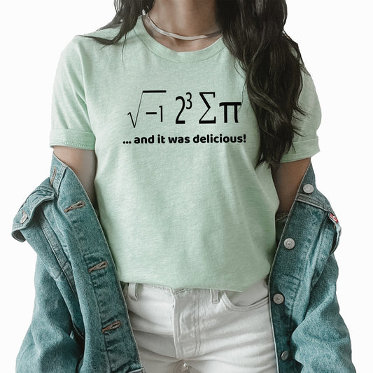 Pi And It Was Delicious Graphic Tee | Pi Day | Let's Eat Pi | Math Equation | Math Teacher | teacher Gift