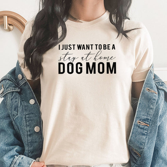 Stay At Home Dog Mom Graphic Tee | Dog Person | Animal Lover | Animal | Dog Mom