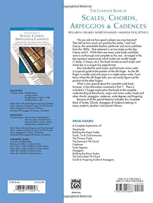 The Complete Book of Scales, Chords, Arpeggios & Cadences: Includes All the Major, Minor (Natural, Harmonic, Melodic) & Chromatic Scales -- plus Additional Instructions on Music Fundamentals