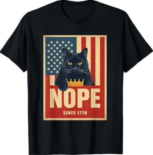 No Kings in America, Cat Nope 1776 T-shirt
